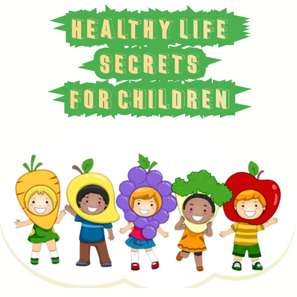 HEALTHY LIFE SECRETS FOR CHILDREN by Havva DEMİR - Ourboox.com