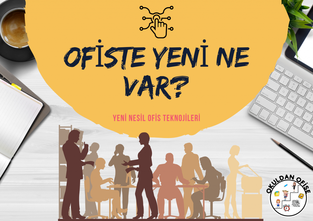 ?OFİSTE YENİ NE VAR by Okuldan Ofise - Ourboox.com