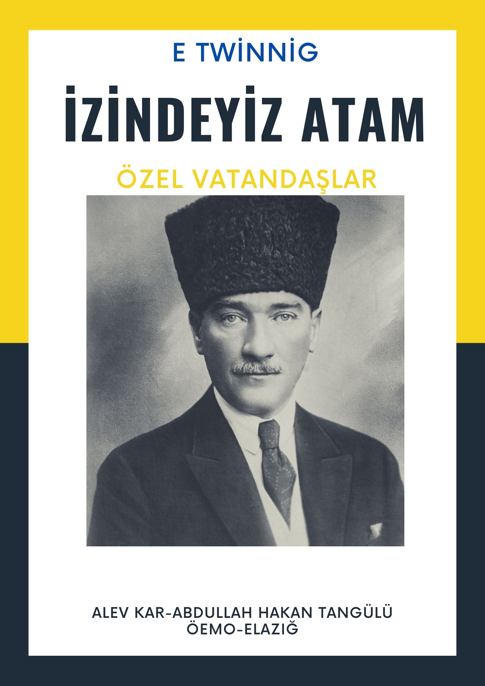 İZİNDEYİZ ATAM by ÖZEL VATANDAŞLAR - Ourboox.com