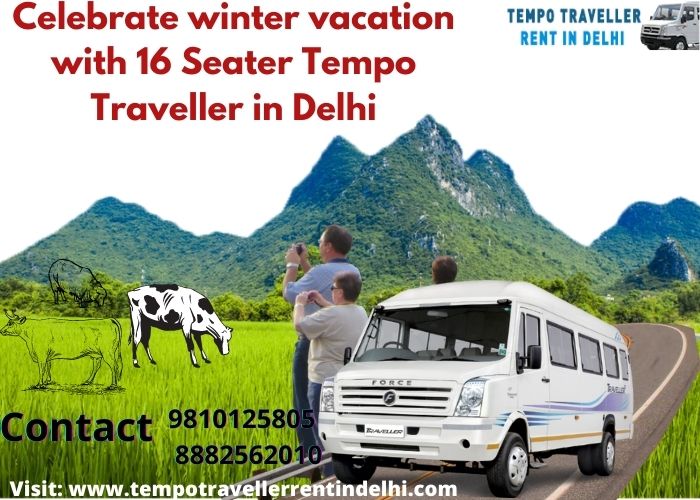 Celebrate winter vacation with Family by tempotravellerrentindelhi - Ourboox.com